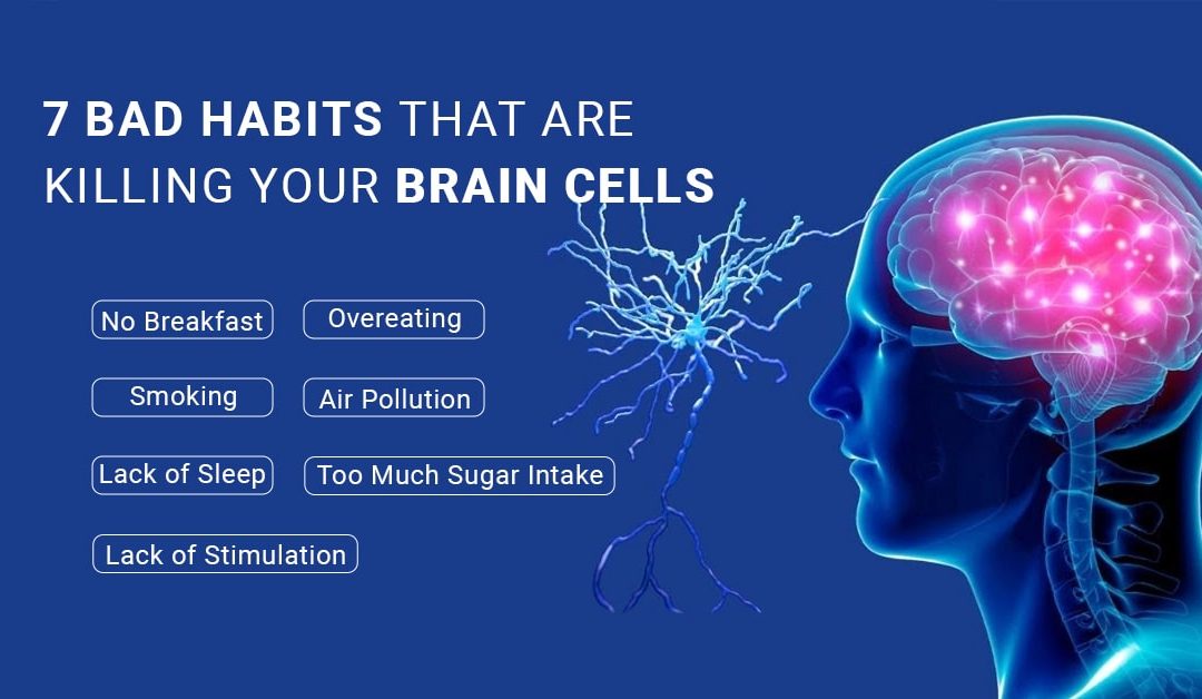 7 Bad Habits for brain cells