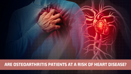 Osteoarthritis Patients At A Risk Of Heart Disease - Advancells