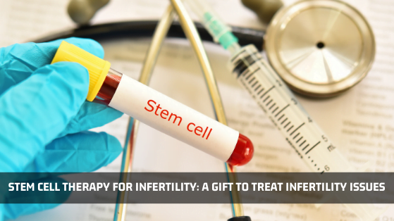 Stem Cell Therapy For Infertility - Advancells